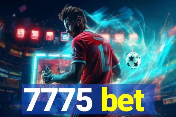 7775 bet